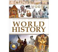 Knowledge Encyclopedia World History : Deluxe Edition