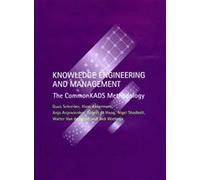 Knowledge Engineering & Management - The CommonKADS Methodology (OI) (Knowledge Engineering and Management)