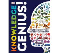 Knowledge Genius!: A Quiz Encyclopedia to Boost Your Brain (DK Knowledge Genius)