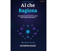 Knowledge Graph: dalla Teoria alla Pratica: Costruire sistemi AI enterprise con Neo4j, RAG, Multi-Agent e Model Context Protocol