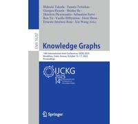 Knowledge Graphs: 14th International Joint Conference, IJCKG 2025, Heraklion, Crete, Greece, October 15-17, 2025, Proceedings (Lecture Notes in Computer Science, 16297)