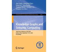 Knowledge Graphs and Semantic Computing: 10th China Conference, CCKS 2025, Fuzhou, China, September 19-21, 2025, Proceedings (Communications in Computer and Information Science, 2698)
