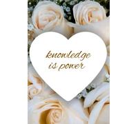 Knowledge is power journal: Inspirational
