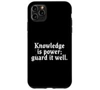 Knowledge is Power. Sci-Fi Wisdom Quote Fantasy Space Gaming Case for iPhone 11 Pro Max
