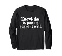 Knowledge is Power. Sci-Fi Wisdom Quote Fantasy Space Gaming Long Sleeve T-Shirt