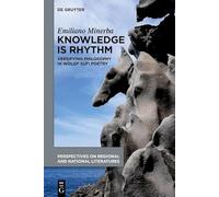 Knowledge Is Rhythm: Versifying Philosophy in Wolof Sufi Poetry (Perspectives on Regional and National Literatures, 3)