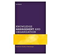 Knowledge Management and Organization: Healthcare Quality in Montenegro