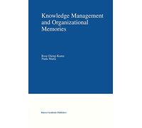 Knowledge Management and Organizational Memories