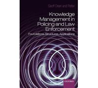 Knowledge Management in Policing and Law Enforcement: Foundations, Structures and Applications