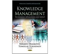 KNOWLEDGE MANAGEMENT TECH.APPL: Technology, Applications & Impact (Business Issues, Competition and Entrepreneurship)