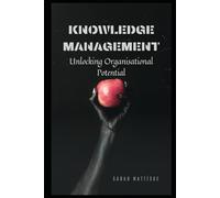 Knowledge Management: Unlocking Organisational Potential