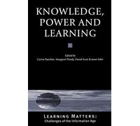 Knowledge, Power and Learning (Published in association with The Open University)