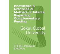 Knowledge & Practices of Mothers of Infants Regarding Complementary Feeding