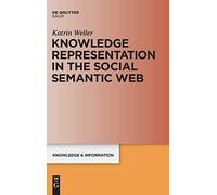 Knowledge Representation in the Social Semantic. Weller<|