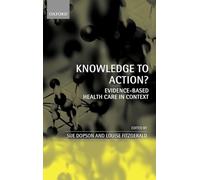 Knowledge to Action?: Evidence-Based Health Care in Context
