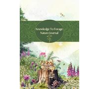 Knowledge to Forage - Nature Journal