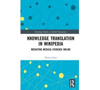 Knowledge Translation in Wikipedia : Mediating medical evidence online