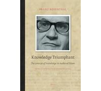 Knowledge Triumphant: The Concept of Knowledge in Medieval Islam (Brill Classics in Islam): 2