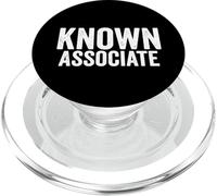 Known Associate Humor Guilty By Association Funny Saying PopSockets PopGrip for MagSafe