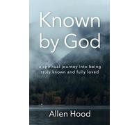 Known by God: A spiritual journey into being truly known and fully loved (Praying the Psalms)