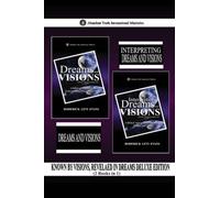 Known by Visions, Revealed in Dreams Deluxe Edition (2 Books in 1): Dreams and Visions & Interpreting Dreams and Visions (9)