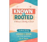 Known & Rooted Leader's Guide: A Woman's Identity in Christ