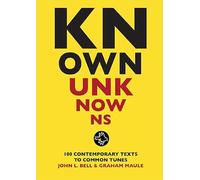 Known Unknowns: 100 contemporary texts to common tunes