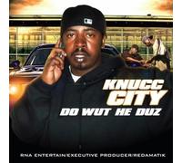 Knucc City - Do Wut He Duz