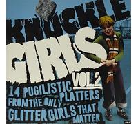 Knuckle Girls: 14 Pugilistic Platters From The Only Glitter Girls That Matter [VINYL]