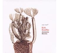 Knuffke Kirk - Amnesia Brown