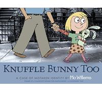 Knuffle Bunny Too : A Case of Mistaken Identity