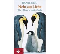 Knut Krüger Jesper Juul Nein aus Liebe: Klare Eltern - starke Kinder (Hardback)