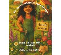 Ko tēnei te whare nā Hana i hanga: This is the house that Hana built