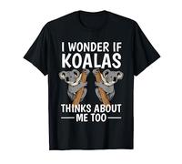 Koala Bear Quote I Wonder If Koalas Think About Me Too Koala T-Shirt
