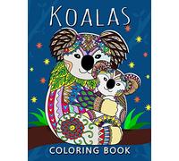 Koala Coloring Book: Stress-relief Adults Coloring Book For Grown-ups