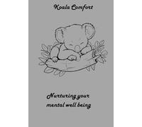 Koala Comfort: Nurturing Your Mental Well-being ( A great gift for Christmas)