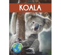 Koala: Fascinating Animal Facts for Kids (This Incredible Planet)