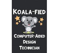 Koala-fied Computer-Aided Design Technician: Gift For CAD Technician - Black Lined Notebook / Journal / Writing Diary