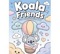 Koala Friends: Cute & Easy Coloring Book for Kids Ages 4-8. 50 adorable designs to spark creativity