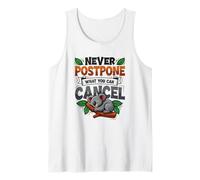 Koala Lover Lazy Humor Never Postpone What You Can Cancel Tank Top
