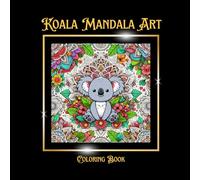 Koala Mandala Art Coloring Book -a soothing journey of relaxation and artistic expression? Dive into the enchanting world of the Koala Mandala ... mandalas, each measuring a perfect 8.5"x8.5"