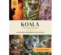 Koala Picture Book: Learn All About Koalas with Fun Photos and Koala Facts for Kids & Adults