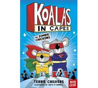 Koalas in Capes – The Zombie Chickens – Nosy Crow