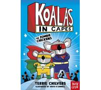 Koalas in Capes: The Zombie Chickens