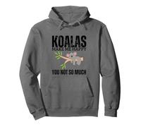 Koalas Make Me Happy You Not So Much Funny Koala Pullover Hoodie