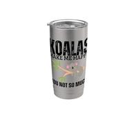 Koalas Make Me Happy You Not So Much Funny Koala Stainless Steel Insulated Tumbler