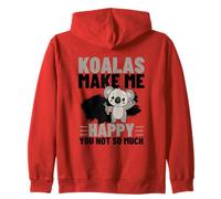Koalas Make Me Happy You Not So Much Funny Koala Zip Hoodie