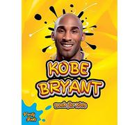 Kobe Bryant Book for Kids: The ultimate kid's biography of the legend, Kobe Bryant, colored pages Ages(6-12).: 3 (Legends for Kids)