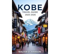 Kobe Travel Guide 2025-2026: Unlocking the Soul of Japan’s First Capital.
