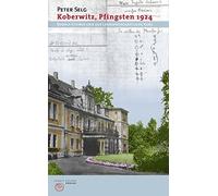 Koberwitz 1924: Rudolf Steiner und der Landwirtschaftliche Kurs by Selg New.